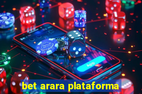 bet arara plataforma